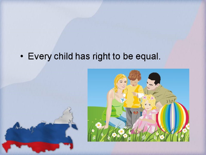 Every child has right to be equal.